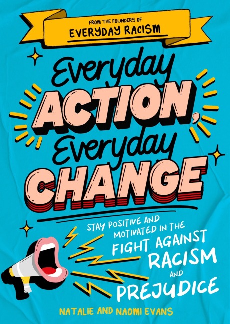 Everyday Action, Everyday Change: A childrens guide to understanding and stopping prejudice and racism