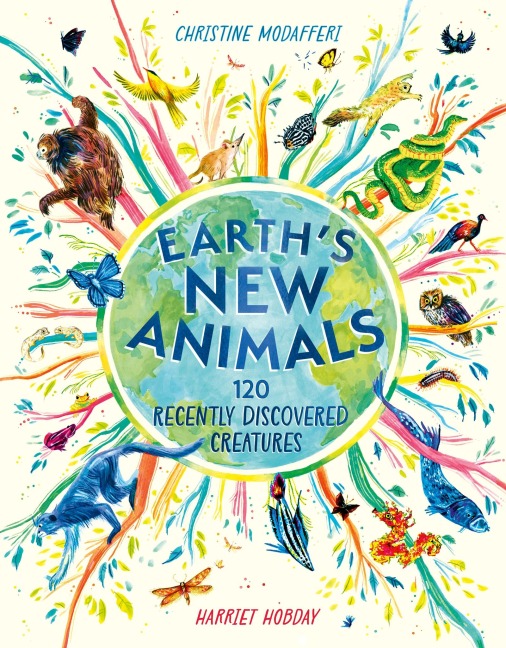 Earths New Animals: 120 Recently Discovered Creatures
