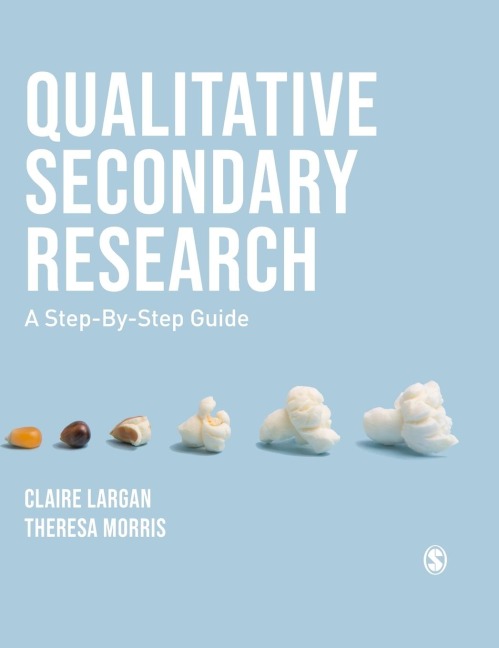 Qualitative Secondary Research: A Step-By-Step Guide