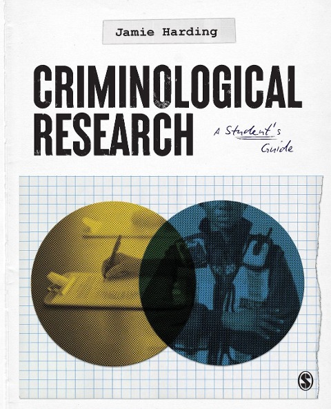 Criminological Research: A Students Guide