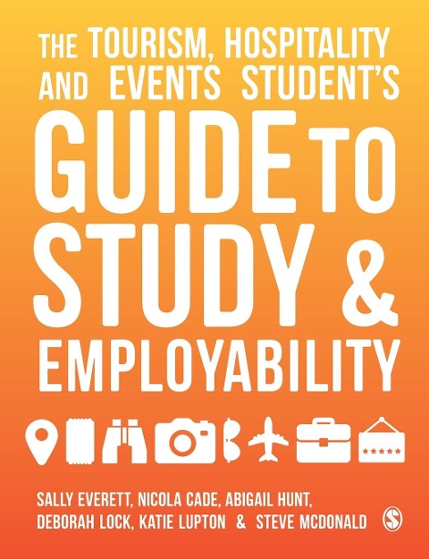 The Tourism, Hospitality and Events Students Guide to Study and Employability