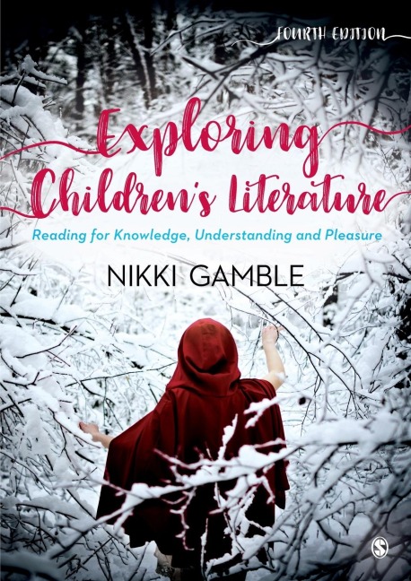 Exploring Childrens Literature: Reading for Knowledge, Understanding and Pleasure