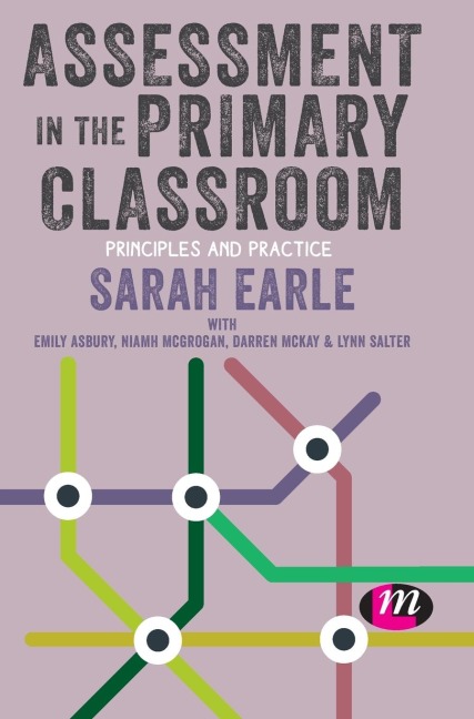 Assessment in the Primary Classroom: Principles and practice