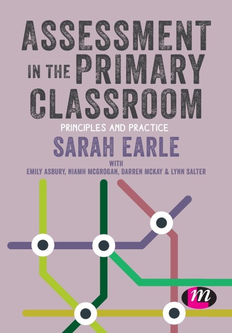 Assessment in the Primary Classroom: Principles and practice