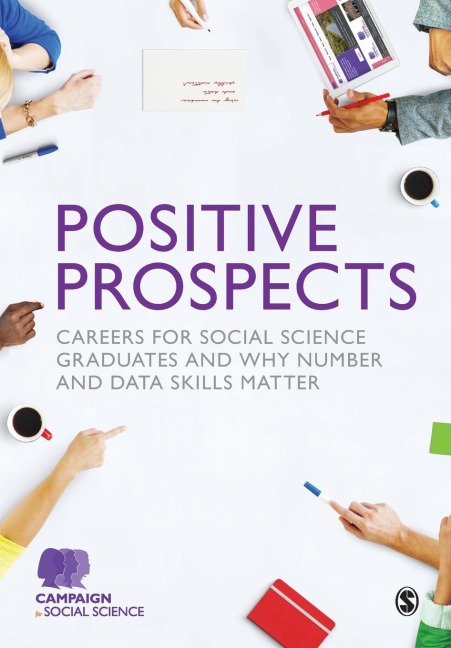 Positive Prospects: Careers for social science graduates and why number and data skills matter