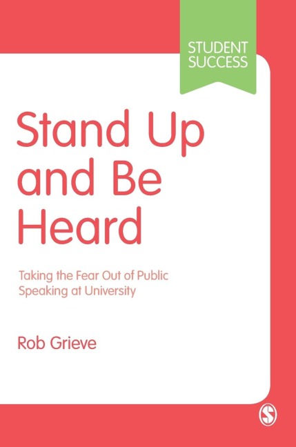 Stand Up and Be Heard: Taking the Fear Out of Public Speaking at University