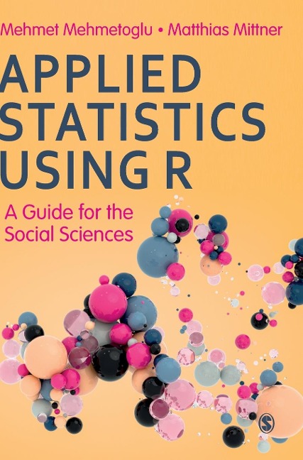 Applied Statistics Using R: A Guide for the Social Sciences