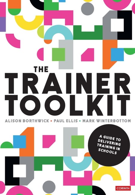 The Trainer Toolkit: A guide to delivering training in schools