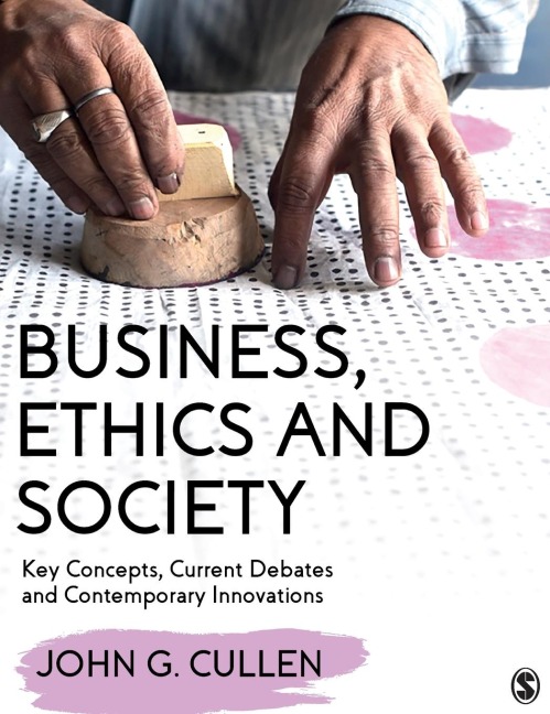 Business, Ethics and Society: Key Concepts, Current Debates and Contemporary Innovations