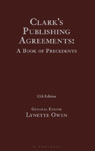 Clark's Publishing Agreements: A Book of Precedents