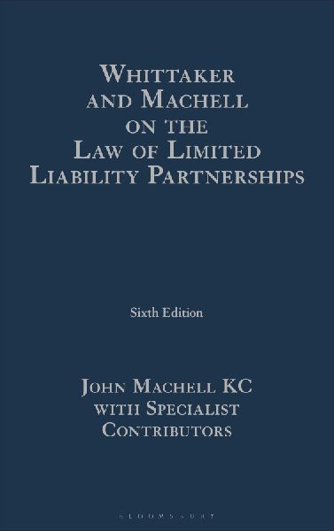 Whittaker and Machell on the Law of Limited Liability Partnerships