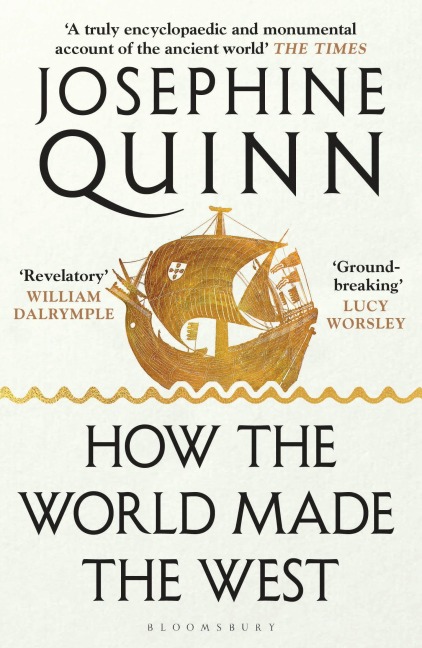 How the World Made the West: A 4,000-Year History