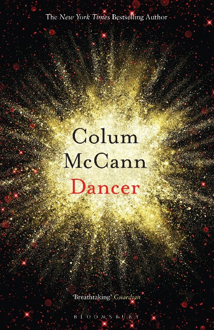 Dancer: From the New York Times-bestselling, National Book Award-winning, Booker Prize-longlisted author of Apeirogon and Let the Great World Spin
