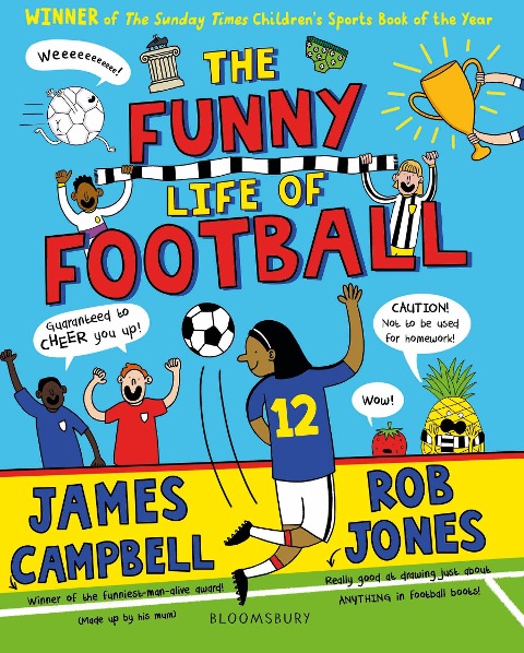 The Funny Life of Football - WINNER of the Sunday Times Childrens Sports Book Prize 2023