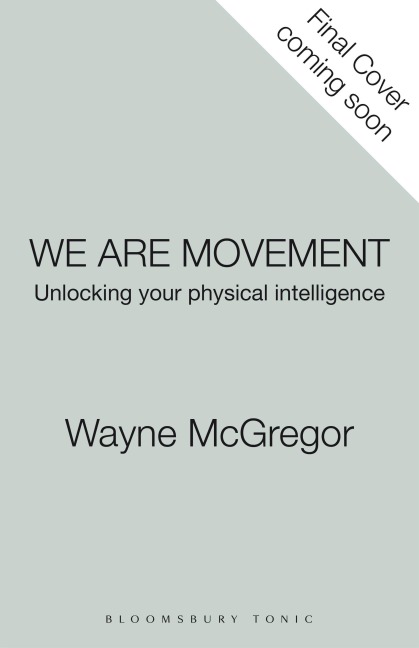 We Are Movement: A User's Manual for the Human Body