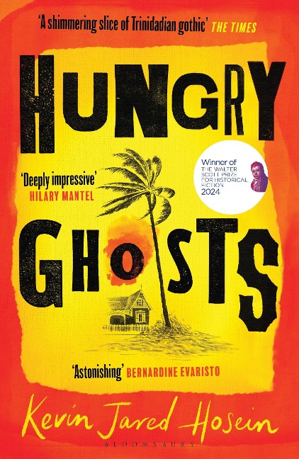 Hungry Ghosts: Winner of the 2024 Walter Scott Prize for Historical Fiction