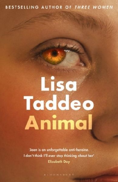 Animal: The compulsive (Guardian) new novel from the author of THREE WOMEN