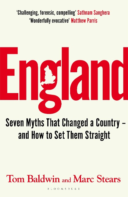 England: Seven Myths That Changed a Country - and How to Set Them Straight