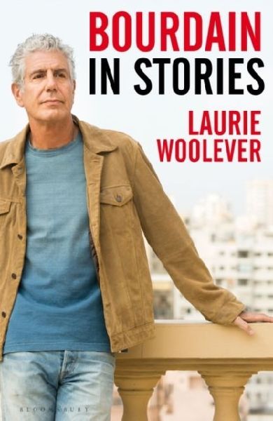 Bourdain: In Stories