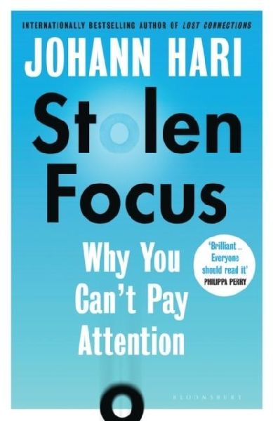 Stolen Focus: Why You Cant Pay Attention