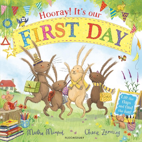 Hooray! Its Our First Day: A Starting School Lift-the-Flap Adventure (The Bunnies of Hoppity Hill)