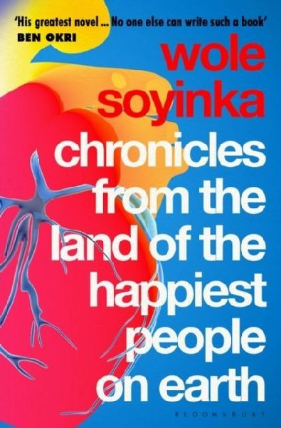 Chronicles from the Land of the Happiest People on Earth: Soyinkas greatest novel