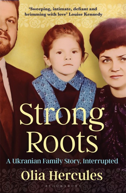 Strong Roots: A Ukrainian Family Story, Interrupted