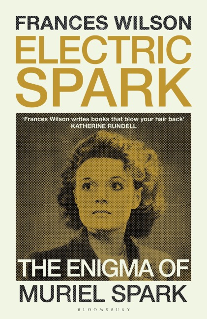 Electric Spark: The Enigma of Muriel Spark - Shortlisted for the Baillie Gifford Prize 2025