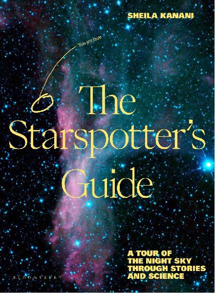 The Starspotters Guide: Stories, science and secrets of our night sky