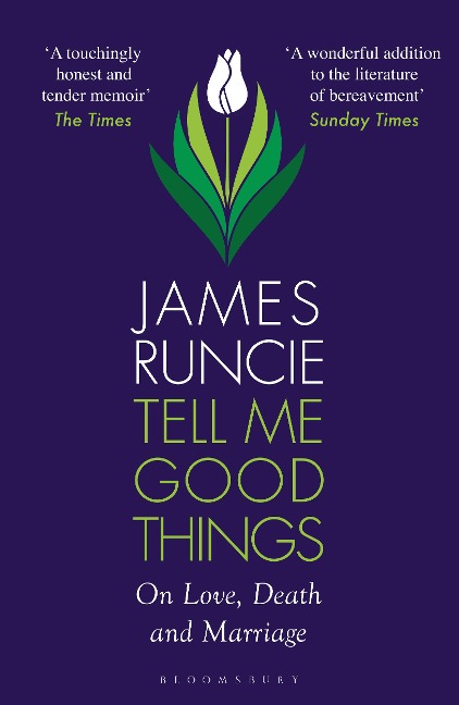 Tell Me Good Things: On Love, Death and Marriage
