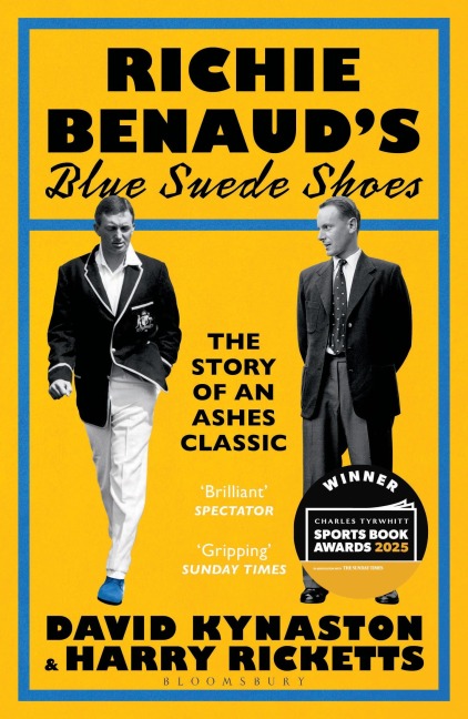Richie Benauds Blue Suede Shoes: The Story of an Ashes Classic