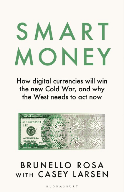 Smart Money: How Digital Currencies Will Shape the New World Order