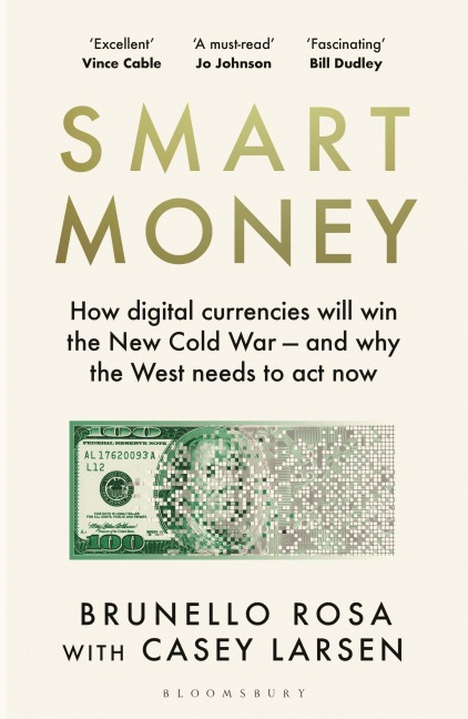 Smart Money: How Digital Currencies Will Shape the New World Order