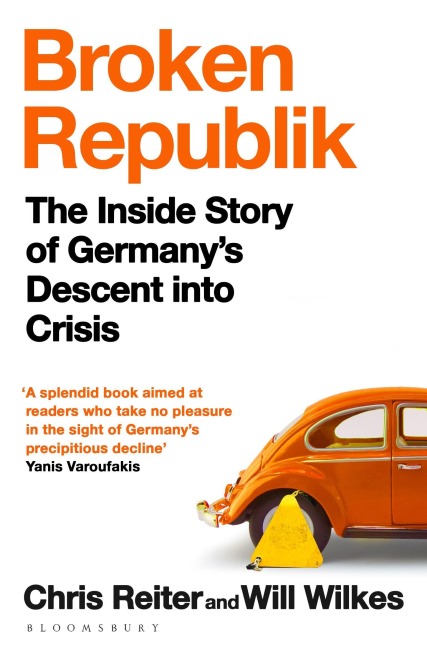 Broken Republik: The Inside Story of Germany's Descent into Crisis