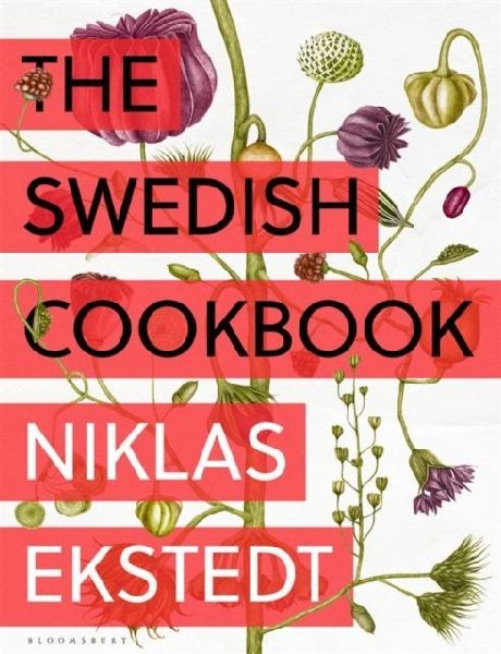 The Swedish Cookbook: Lagom flavours for the modern kitchen