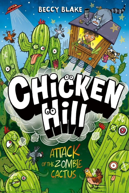 Chicken Hill: Attack of the Zombie Cactus: Three hilarious short stories in one brilliantly weird graphic novel