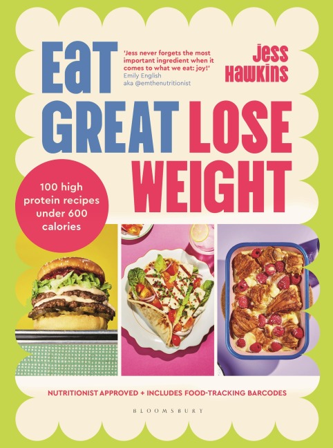 Eat Great, Lose Weight: Easy, healthy recipes that youll actually want to eat