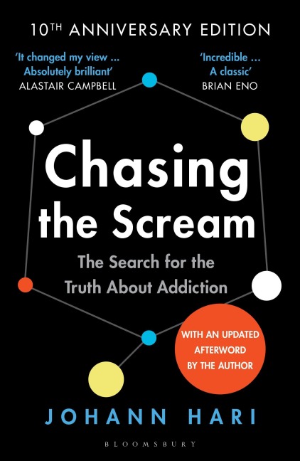 Chasing the Scream: The First and Last Days of the War on Drugs - 10th Anniversary Edition