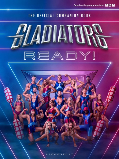 Gladiators: Ready!: THE COMPANION BOOK TO THE UKS FAVOURITE GAMESHOW