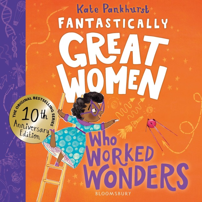 Fantastically Great Women Who Worked Wonders: Discover 13 true stories of pioneering women who changed the working world - 10 year anniversary edition