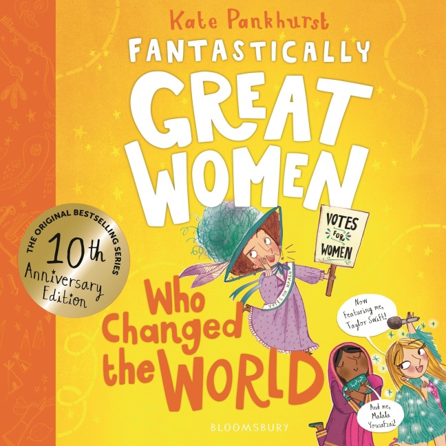 Fantastically Great Women Who Changed The World: Celebrating 10 years of the inspiring classic - with new bonus content!
