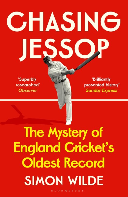 Chasing Jessop: The Mystery of England Crickets Oldest Record