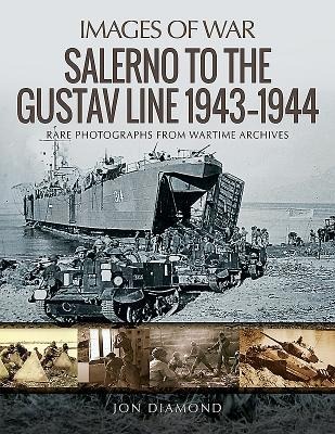 Invasion of the Italian Mainland: Salerno to the Gustav Line, 1943 1944