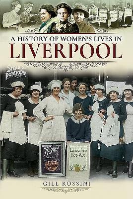 A History of Womens Lives in Liverpool