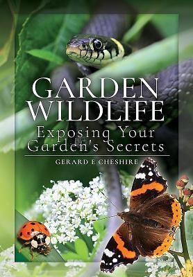 Garden Wildlife: Exposing Your Gardens Secrets