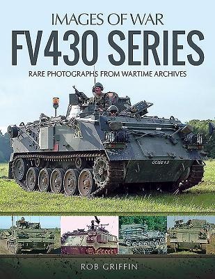 FV430 Series: Rare Photographs from Wartime Archives