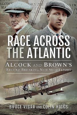 Race Across the Atlantic: Alcock and Browns Record-Breaking Non-Stop Flight