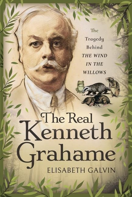 The Real Kenneth Grahame: The Tragedy Behind The Wind in the Willows