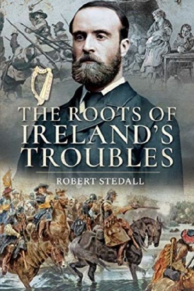The Roots of Irelands Troubles