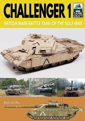 Challenger 1: British Main Battle Tank of the Gulf War